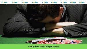 Cách giải đen cờ bạc, hóa giải vận xui