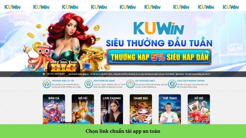 Chọn link chuẩn tải app an toàn Chọn link chuẩn tải app an toàn