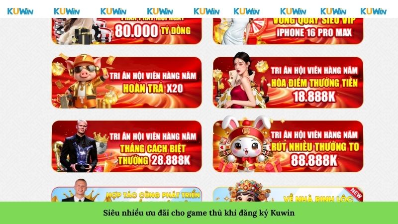 Siêu nhiều ưu đãi cho game thủ khi đăng ký Kuwin