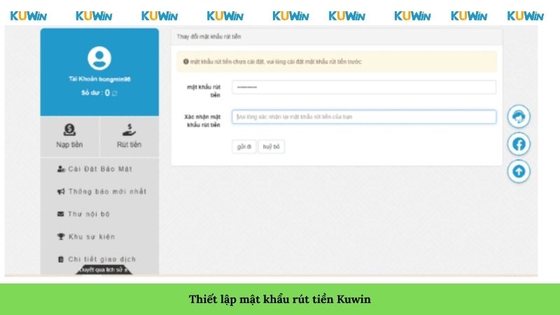Thiết lập mật khẩu rút tiền Kuwin Thiết lập mật khẩu rút tiền Kuwin
